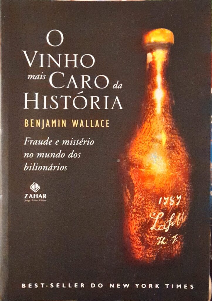 O Vinho Mais Caro Da Hist Ria Benjamin Wallace Higino Cultural