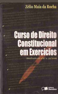 Curso de Direito Constitucional Em Exercícios Atualizada  Ec  52/2006