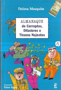 Almanaque de Corruptos, Ditadores e Tiranos Nojentos