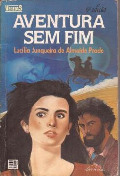 Aventura sem Fim - Lucília Jonqueira de Almeida Prado