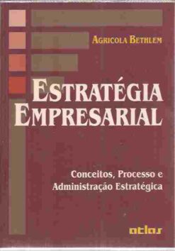 Estratégia Empresarial - Agricola Bethlem