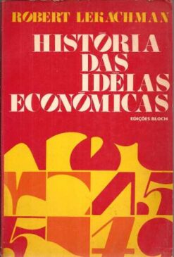 História das Idéias Econômicas - Robert Lerachman 1973