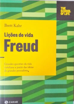 Lições de Vida Freud - Brett Kahr