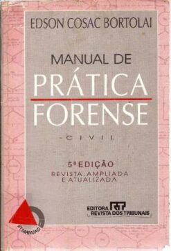 Manual de Prática Forense Civil - Edson Cosac Bortolai 5ª Edição