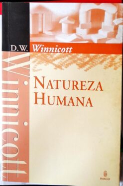 Natureza Humana - D. W. Winnicott
