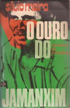 O Ouro do Jamanxim - Silvio Meira Romances da Amazônia