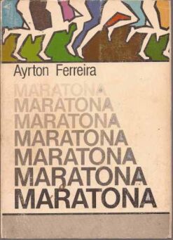 Maratona - Ayrton Ferreira 1984