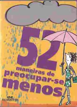 52 Maneiras de Preocupar-se Menos