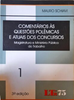 Comentários Às Questões Polêmicas e Atuais dos Concursos Volume 1 3ªe