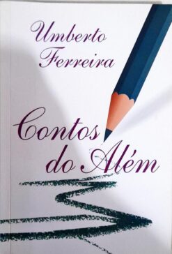 Contos do Além - Umberto Ferreira