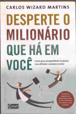 Desperte o Milionário Que Há Em Você  - Carlos Wizard Martins