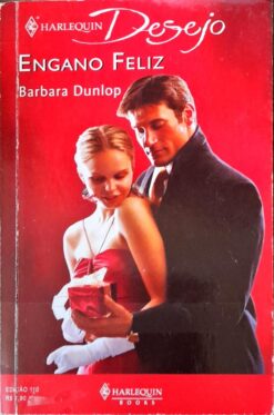 Engano Feliz - Barbara Dunlop Harlequin Desejo 110