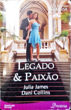 Legado & Paixão - Julia James  Halequin Jessica 220