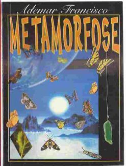 Metamorfose - Ademar Francisco