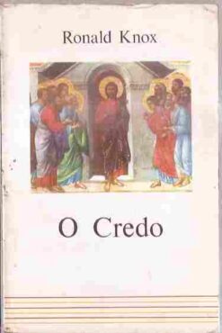 O Credo - Ronald Knox