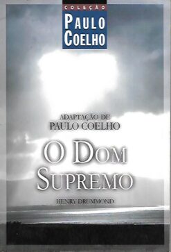 O Dom Supremo - Henry Drummond Adaptação Paulo Coelho