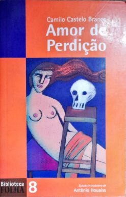 Amor de Perdição - Camilo Castelo Branco Bib. Folha 8