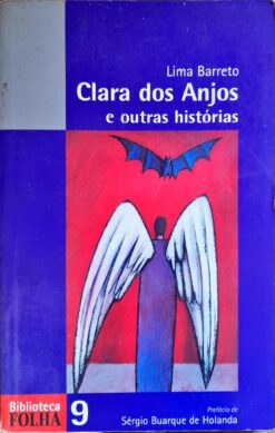Clara dos Anjos e Outras Histórias  - Nina Barreto  Biblioteca Folha 9