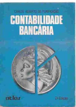 Contabilidade Bancária - Carlos Alberto da Purificação  2ª Edição