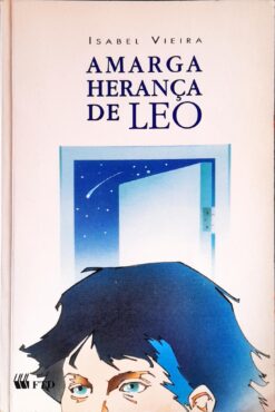 Amarga Herança de Leo - Isabel Vieira 2ª Edição