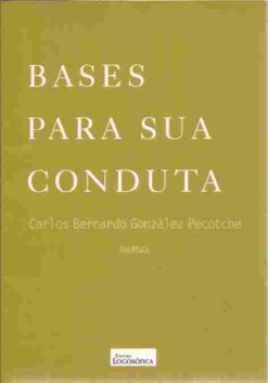 Bases para Sua Conduta - Carlos Bernardo Gonzáles Pecotche