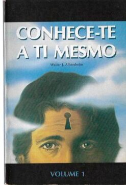 Conhece-te a Ti Mesmo - Walter J. Albersheim