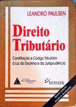 Direito Processual Tributário - Leandro Paulsen e Outros 5ª E.