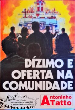 Dízimo e Oferta na Comunidade - Antoninho Tatto 85ª Edição