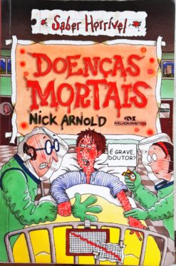 Doenças Mortais - Nick Arnold - Saber Horrível