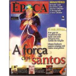 Época Nº 358 Março de 2005 a Força dos Santosde uma vida