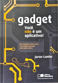 Gadget Você Não É um Aplicativo - Jaron Lanier