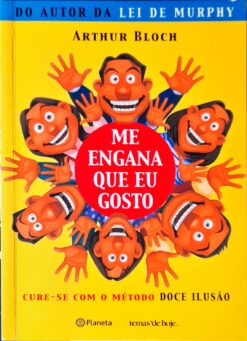 Me Engana Que Eu Gosto - Arthur Bloch