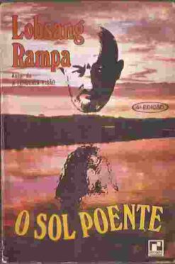 O Sol Poente - Lobsang Rampa 4ª Edição