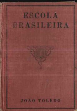 Escola Brasileira - João Toledo Imprensa Methodista 1925