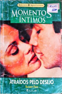 Atraídos pelo Desejo - Susan Fox Momentos Íntimos 144