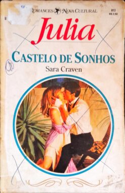 Castelo de Sonhos - Sara Craven Julia 813
