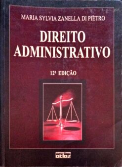 Direito Administrativo - Maria Sylvia Zanella Di Pietro 12ª Ed