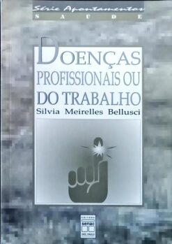 Doenças Profissionais Ou do Trabalho - Silvia Meirelles
