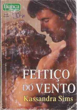Feitiço do Vento - Kassandra Sims Bianca Místico