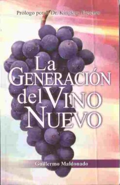 La Generación del Vino Nuevo - Guilhermo Maldonado