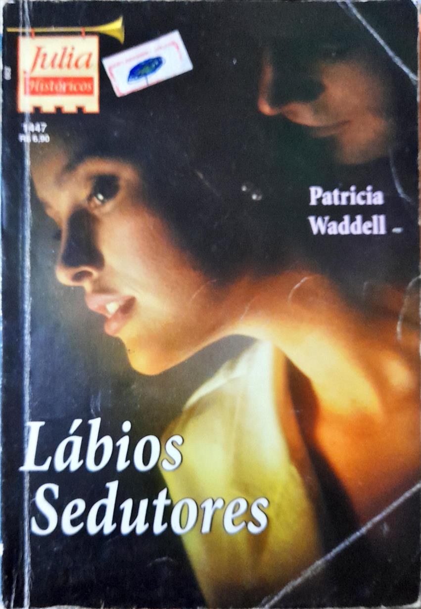 Lábios Sedutores Patricia Waddell Julia Históricos 1447 Higino Cultural 4115