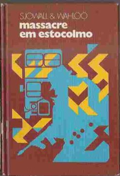 Massacre Em Estocolmo - Sjowall & Wahloo