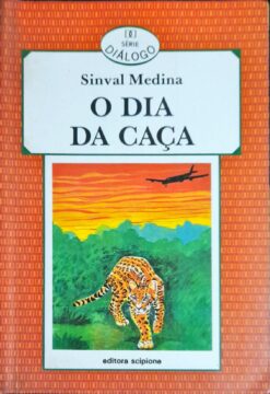 O Dia da Caça - Sinval Medina