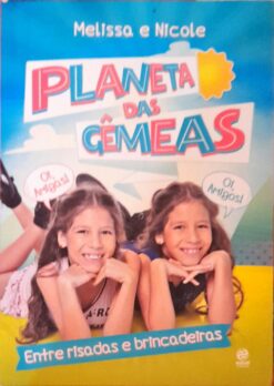 Planeta das Gêmeas - Melissa e Nicole