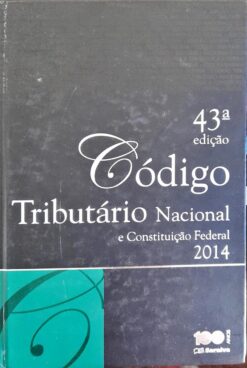 Código Tributário Nacional e Constituição Federal 2014 43ª Edição