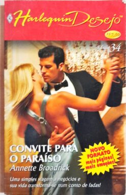 Convite para o Paraíso - Annette Broadrick Harlequin Desejo 34