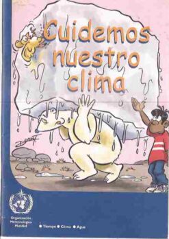 Cuidemos Nuestro Clima Quadrinhos Organización Meteorológica Mundial.