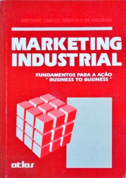 Marketing Industrial - Antonio Carlos Barroso de Siqueira
