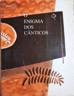 O Enigma dos Cânticos - F. Andreoli