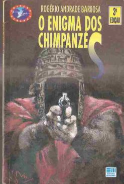 O Enigma dos Chimpanzés - Rogério Andrade Barbosa 3ª Edição